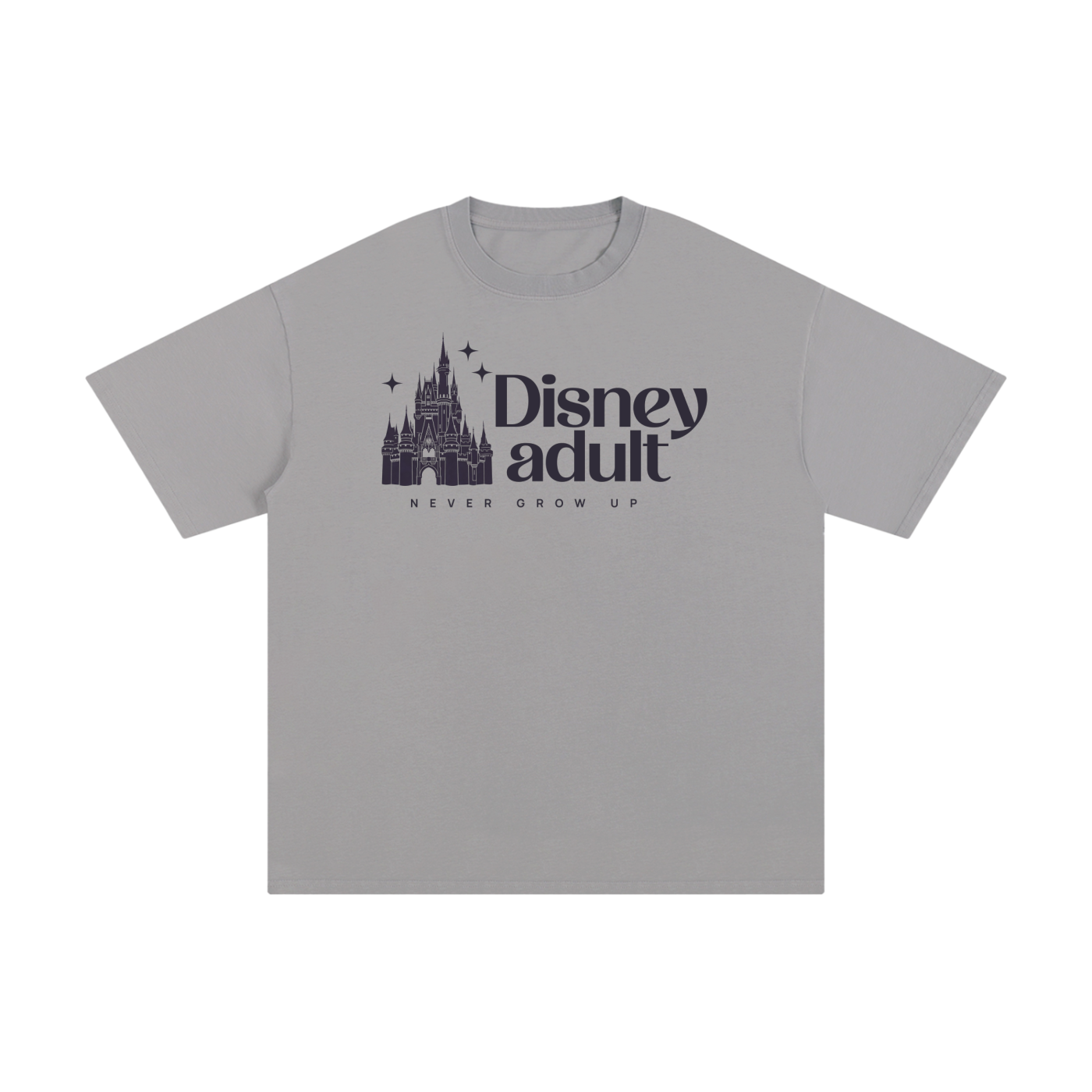 Proud Disney Adult - Never Grow Up